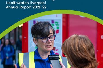 front cover of Healthwatch Liverpool Annual Report 2021-22