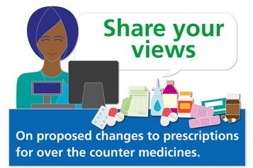Image of a pharmacist and medications and the words 'Share your views on proposed changes to prescriptions for over the counter medicines'