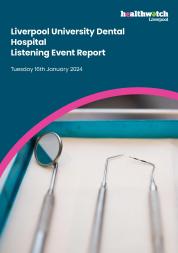 Front cover of Liverpool University Dental Hospital Listening Event report